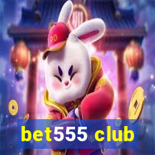 bet555 club